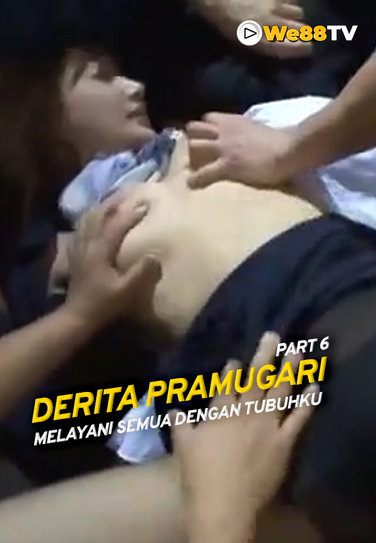 DERITA PRAMUGARI PART 6